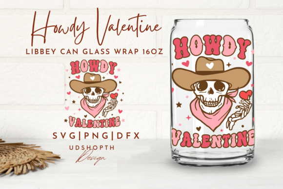 Howdy Valentine Can Glass Svg, 16oz