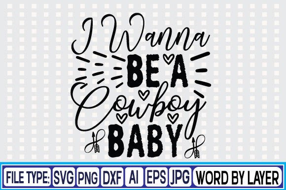 I Wanna Be a Cowboy Baby Svg Design Review