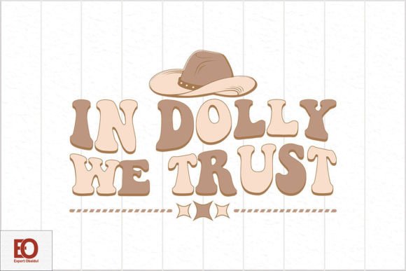 In Dolly We Trust - Cowgirl Sublimation