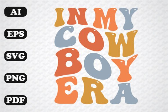In My Cowboy Era Retro Wavy Svg PNG