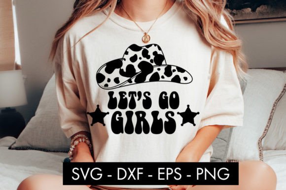 Let s Go Girls Cowboy Hat SVG PNG Review